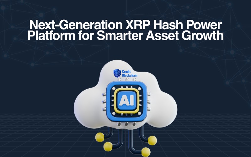 CreditBlockchain Introduces Next-Generation XRP Hash Power Platform for Smarter Asset Growth - ChainWireNOW.com