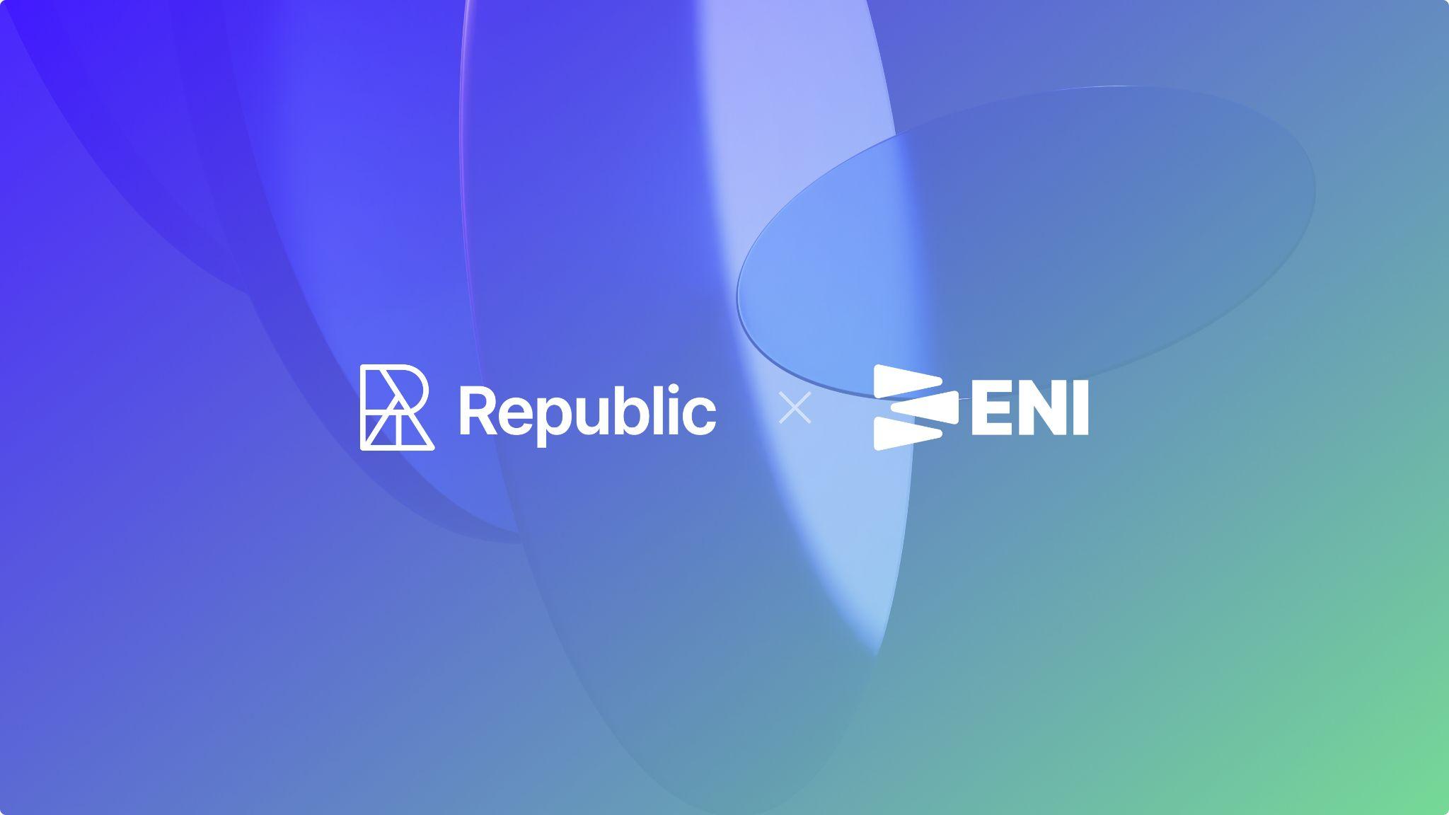 ENI and Republic Crypto Partner to Bridge Global Capital Markets - ChainWireNOW.com
