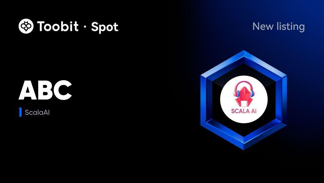 Toobit to list ScalaAI (ABC) for spot trading on April 23, 2026