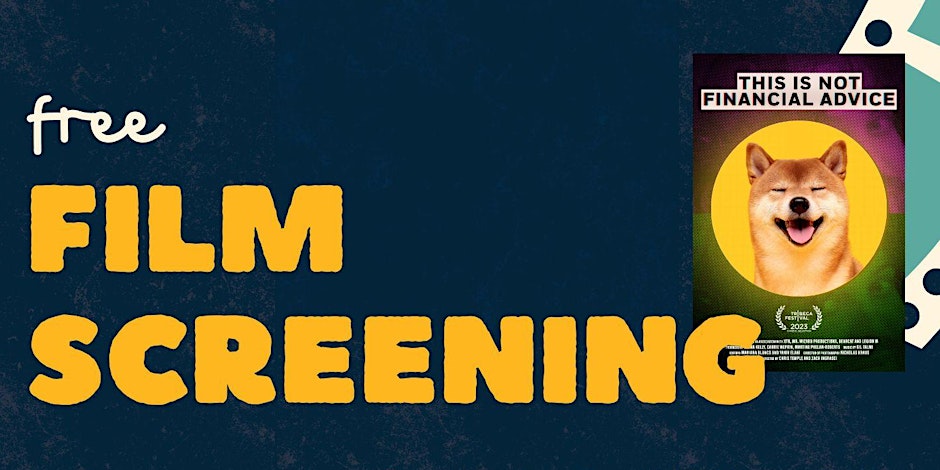 ChainWireNOW Events – Free Film Screening This Is Not Financial Advice (Cryptocurrency) ✅ ChainWireNOW Events - Free Film Screening This Is Not Financial Advice (Cryptocurrency) ✅